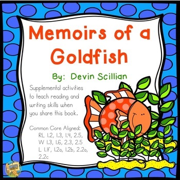 Preview of Memoirs of a Goldfish - 7 Activities to teach reading, writing, and grammar!