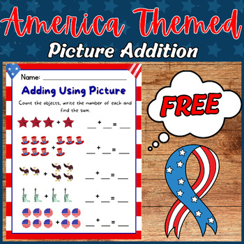 Preview of 4th of july & Flag Day Picture Addition Worksheets, Preschool Math Free