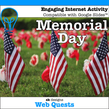 Preview of Memorial Day WebQuest Engaging Internet Activity Compatible with Google Slides™