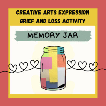 Memory Jar Grief And Loss Creative Arts Expression Activity Tpt