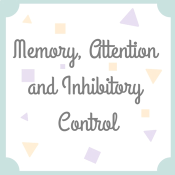 Preview of Memory, attention and inhibitory control