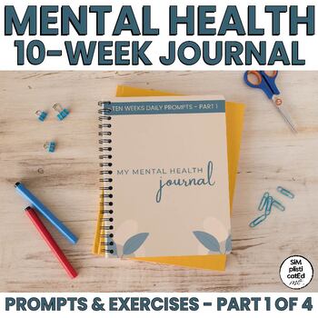 Preview of Mental Health Awareness Journal | Prompts | 10 Weeks | SEL | Part 1