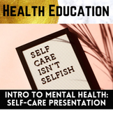 Mental Health: Self-Care Presentation and Accountability Assignment
