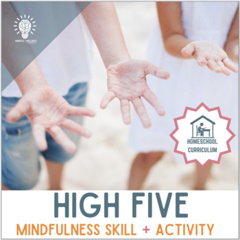 Preview of Mental Health Skill- Mindfulness + Focus: "High Five" Homeschool Lesson