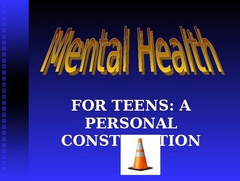 Preview of Mental Health for Teens: A Personal Construction