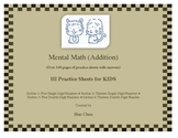 Mental Math (Addition) for KIDS (HI Practice Sheets for KIDS)