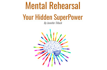 Preview of Mental Rehearsal - Your Hidden SuperPower