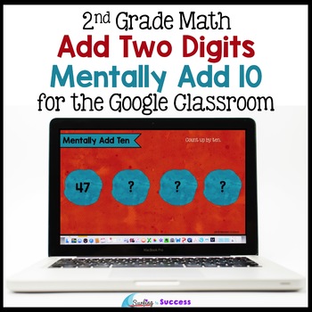 Preview of Mentally Add 10 (2 Digit Addition) for the Google Classroom / Distance Learning