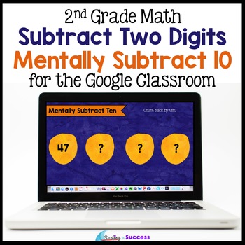 Preview of Mentally Subtract 10 (2 Digit Subtraction) for the Google Classroom