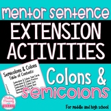 Mentor Sentence SEMICOLONS AND COLONS Extension Activities