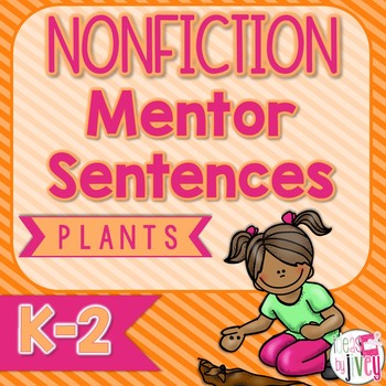 Preview of Mentor Sentences NONFICTION Unit: Four Weeks of PLANTS Mentor Texts (K-2)