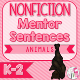 Mentor Sentences NONFICTION Unit: Ten Weeks of Animal Ment