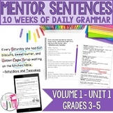 Mentor Sentences Unit: Daily Grammar Vol 1, First 10 Weeks (Grades 3-5)