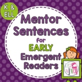 Mentor Sentences Unit: Ten Weeks of Lessons for Early Emergent Readers