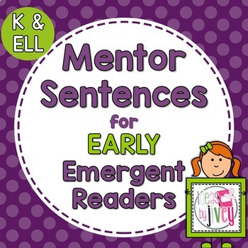 Preview of Mentor Sentences Unit: Ten Weeks of Lessons for Early Emergent Readers