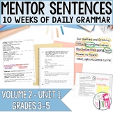 Mentor Sentences Unit: Vol 2, First 10 Weeks (Grades 3-5)