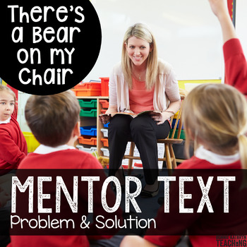 Preview of Mentor Text: There's a Bear on My Chair
