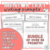 Mentor Text Writing Prompts Year Long BUNDLE (55+ Prompts!)