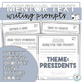 Mentor Texts Writing Prompts (Theme: Presidents)