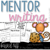 Mentor Writing based off Laura Numeroff's If You Give A series