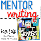 Mentor Writing based off R.J. Palacio's We're All Wonders