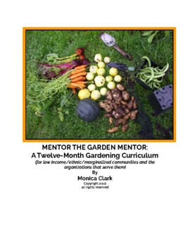 Preview of Mentor the Garden Mentor; a 12-month gardening curriculum