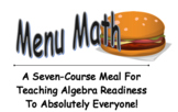 Menu Math – A Seven Course Meal for Teaching Algebra to Everyone
