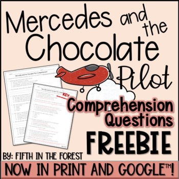 Preview of Mercedes and the Chocolate Pilot Comprehension FREEBIE for Upper Elementary