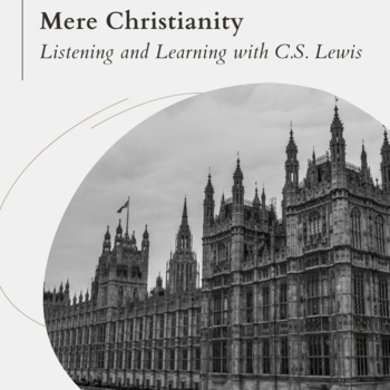 Preview of Mere Christianity: Listening and Learning with C.S. Lewis 