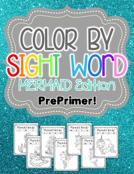 Preview of Mermaid Color-By-Sight-Word (PrePrimer Edition) - with a FREEBIE!