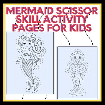 Preview of Mermaid Scissor Skill Activity Pages for Kids