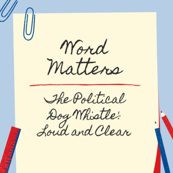Preview of Merriam-Webster Word Matters Podcast Guide: The Political 'Dog Whistle'