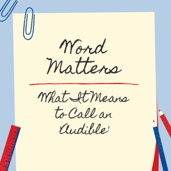 Preview of Merriam-Webster Word Matters Podcast Guide: What It Means to Call an 'Audible'