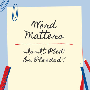 Preview of Merriam-Webster Word Matters Podcast Listening Guide: Is It 'Pled' Or 'Pleaded'?