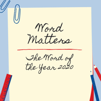 Preview of Merriam-Webster Word Matters Podcast Listening Guide: The Word of the Year 2020