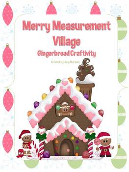 Preview of Merry Measurement Village (Gingerbread Math & Writing Craftivity)