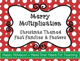 Merry Multiplication-Christmas Themed Fact Families & Fact