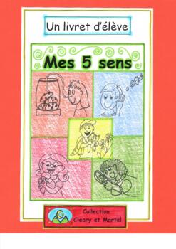 Preview of Mes 5 sens - Un livret d'élève -Workbooklet about The 5 Senses -French