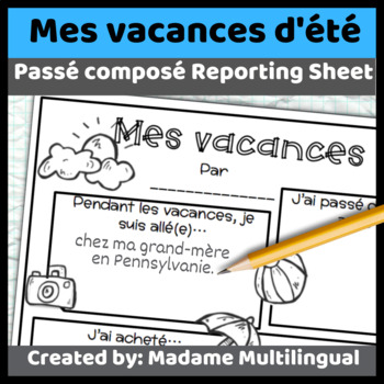 Preview of Mes vacances d'été | Presentational Writing | Passé composé Reporting Sheet