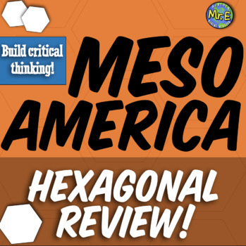 Preview of Mesoamerica Hexagon Thinking Review Activity