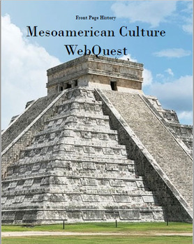 Preview of Mesoamerican Culture WebQuest: Front Page History. Olmec, Maya, Aztec