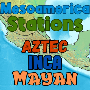 Preview of Mesoamerican Stations: Aztec, Inca, Mayan