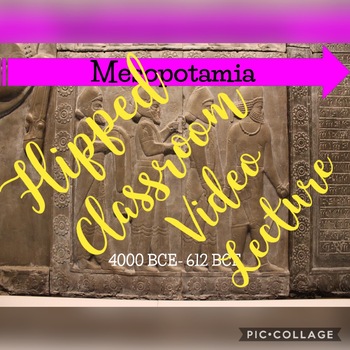 Preview of Mesopotamia "Flipped Classroom" Lecture with Notes Handout