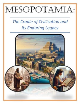 Preview of Mesopotamia: The Cradle of Civilization and Its Enduring Legacy Activity