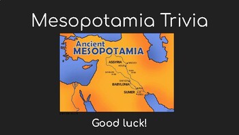 Preview of Mesopotamia Trivia! - Following the G.R.A.P.E.S of civilization