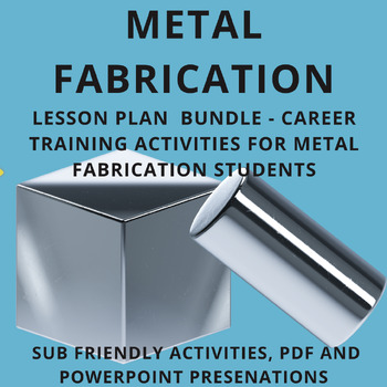 Preview of Metal Fabrication Lessons - Metal Fabrication Lesson Plans Bundle - 4 Activities