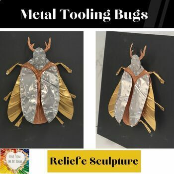 Preview of Metal Tooling Bug Relief Sculpture Project - Middle School Art & High School Art