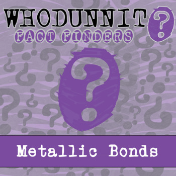 Preview of Metallic Bonds Whodunnit Activity - Printable & Digital Game Options