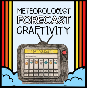 Preview of Meteorologist Forecast Craftivity | Weather Prediction | Google Option | Digital