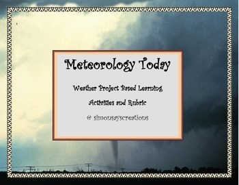 Preview of Meteorology Today! Gr 4 Project Based Learning Activities and Rubric for Weather